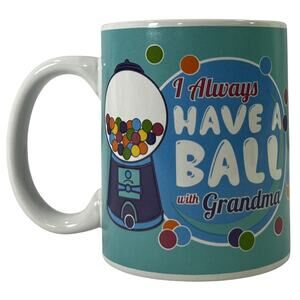 I Always Have a Ball with Grandma Teal Gumball Coffee Mug R&K Sales
